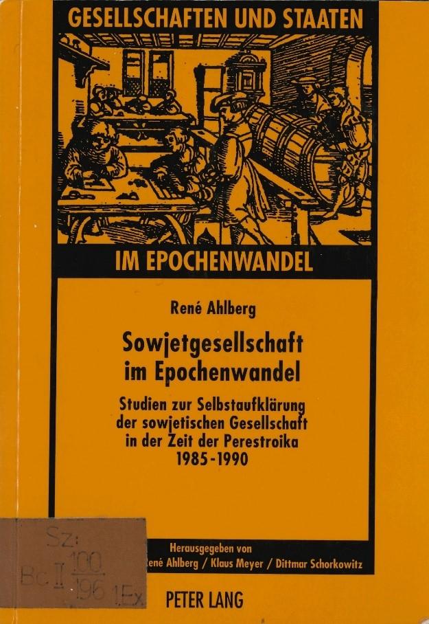 Ahlberg, René. (1992). Sowjetgesellschaft im Epochenwandel: Studien zur Selbstauf-klärung der sowjetischen Gesellschaft in der Zeit der Perestroika, 1985-1990. Frankfurt am Main: Peter Lang Verlag.